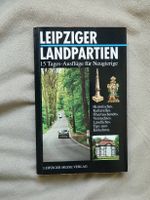 Leipziger Landpartien : 15 Tages-Ausflüge für Neugierige Leipzig - Altlindenau Vorschau