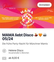 2 Frühbucher Tickets Mama liebt Disco 17.5.24 im Helene liebt dic München - Au-Haidhausen Vorschau