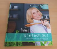 Kochbuch  "Einfach Su" leichte Frühlings- und Sommerküche Bayern - Kleinrinderfeld Vorschau