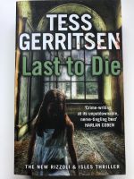 Last to Die - Tess Gerritsen Bayern - Weißenhorn Vorschau