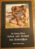 Leben und Heimat des Urmenschen von Dr. Ludwig Wilser 1910 Hessen - Wölfersheim Vorschau