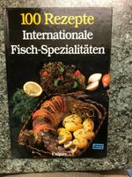Kochbuch 100 Rezepte Internationale Fischspezialitäten Brandenburg - Strausberg Vorschau