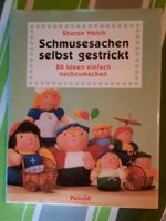 Strickbuch Schmusesachen selbst gestrickt neuwertiges Buch Baden-Württemberg - Merdingen Vorschau