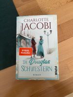 Die Douglas Schwestern Roman - Charlotte Jacobi Stuttgart - Zuffenhausen Vorschau