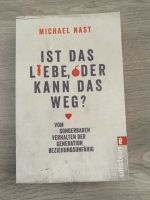 Michael Nast Ist das Liebe oder kann das weg Hessen - Altenstadt Vorschau