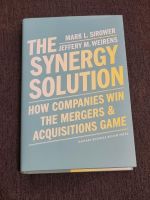 The Synergy Solution - How companies win the mergers & acquisitio Hessen - Eschborn Vorschau