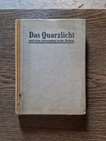 Das Quarzlicht und seine Anwendung in der Medizin aus 1923 Baden-Württemberg - Schwaigern Vorschau