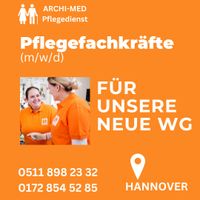 Pflegefachkräfte für WG! Hannover - Vahrenwald-List Vorschau