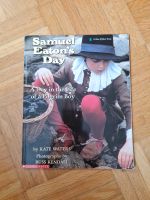 Samuel Eaton's Day/ a day in he life of a Pilgrim boy Duisburg - Homberg/Ruhrort/Baerl Vorschau