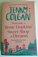 Jenny Colgan + Welcome to Rosie Hopkins` Sweet Shop of Dreams + Bayern - Pfaffenhofen a. d. Roth Vorschau