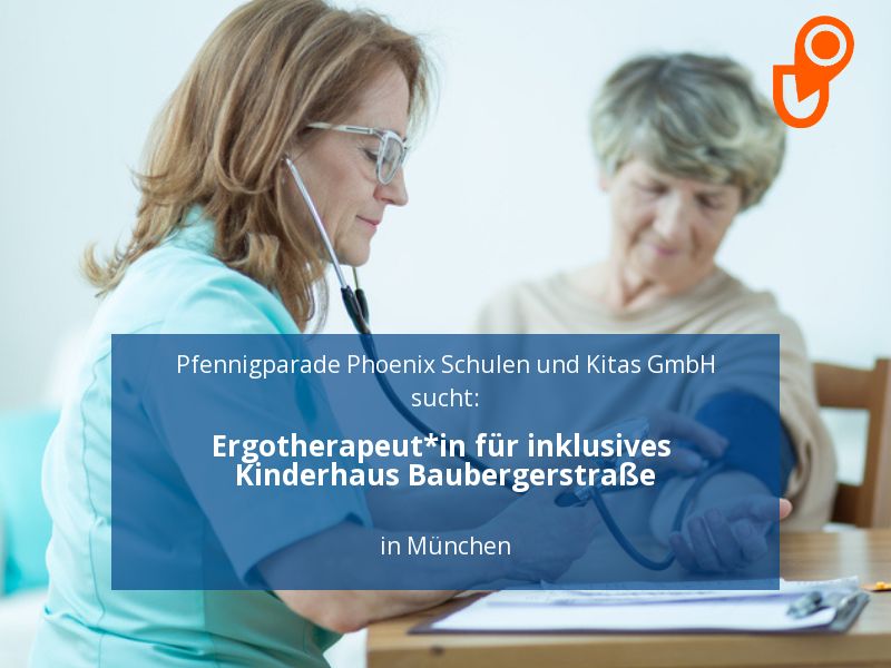 Ergotherapeut*in für inklusives Kinderhaus Baubergerstraße | M in München