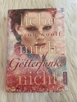 Buch "Liebe mich nicht" von Marah Woolf Götterfunke Band 1 Niedersachsen - Osnabrück Vorschau