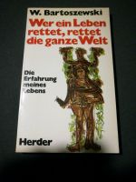 Wer ein Leben rettet, rettet die ganze Welt. W. Bartoszewski Bayern - Haßfurt Vorschau