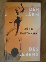 Jörg Hartmann - Der Lärm des Lebens - HC 2024 - NEU Berlin - Tempelhof Vorschau