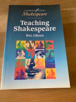 Rex Gibson, Teaching Shakespeare, Cambridge University Press Nordrhein-Westfalen - Mülheim (Ruhr) Vorschau