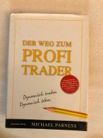 Der Weg zum Profi Trader, Versand 2,25 Euro Friedrichshain-Kreuzberg - Kreuzberg Vorschau