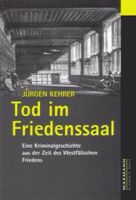 Tod im Friedenssaal - Eine Kriminalgeschichte Hessen - Aßlar Vorschau