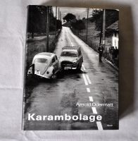 Arnold Odermatt - Karambolage - 2003 First Edition Nordrhein-Westfalen - Solingen Vorschau