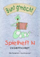 GRIFFSCHRIFT NOTEN für STEIRISCHE Harmonika BUNT G`MISCHT Bayern - Mainburg Vorschau