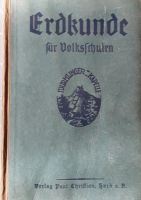Lehrbuch Erdkunde f. Volksschulen-Verlag-Paul Christian-Horb 1930 Baden-Württemberg - Untermarchtal Vorschau