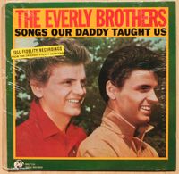 The Everly Brothers – Songs Our Daddy Taught Us  LP Rheinland-Pfalz - Hettenleidelheim Vorschau