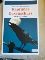Kapruner Hexenschuss von Michaela Höfelsauer Bayern - Ingolstadt Vorschau