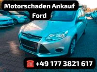 Motorschaden Ankauf Ford Focus Fiesta Kuga B-Max S-Max C-Max Düsseldorf - Friedrichstadt Vorschau