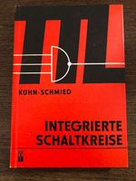 "Integrierte Schaltkreise"Kühn'Schmied,VEB Verlg.Techn. Bln.,3.A. Brandenburg - Potsdam Vorschau