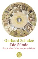 Die Sünde - Das schöne Leben und seine Feinde / Gerhard Schulze Berlin - Lichterfelde Vorschau