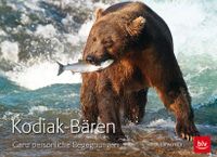 Kodiak-Bären: Ganz persönliche Begegnungen Bayern - Rückersdorf Vorschau