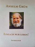 Buch Anselm Grün - Einfach nur Leben! Bayern - Neutraubling Vorschau