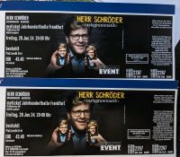 2 Tickets: Herr Schröder, 28.6.24, Frankfurt Hessen - Rosbach (v d Höhe) Vorschau