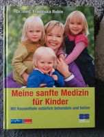 Meine sanfte Medizin für Kinder Frsnziska Rubin Hessen - Rüsselsheim Vorschau