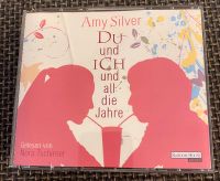 Hörbuch Amy Silver - Du und ich und all die Jahre Niedersachsen - Varel Vorschau