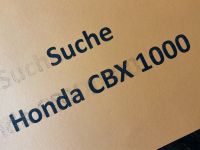 Suche Honda CBX 1000 Nordrhein-Westfalen - Paderborn Vorschau