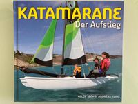 Katamarane, Der Aufstieg von Helge Sach / Andreas Kling Schleswig-Holstein - Norderstedt Vorschau