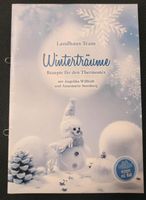 Winterträume Rezepte Thermomix Landhaus Team w. NEU Bayern - Wackersdorf Vorschau