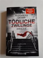 ❤️ Alexander Oetker * Tödliche Zwillinge Zara & Zoe * Thriller ❤️ Nordrhein-Westfalen - Krefeld Vorschau