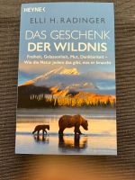 Das Geschenk der Wildnis -wie neu- von Elli H. Radinger Essen - Essen-Ruhrhalbinsel Vorschau