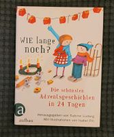 Wie lange noch? 24 Adventsgeschichten, wie neu Niedersachsen - Braunschweig Vorschau