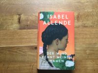 „Der Wind kennt meinen Namen“ von Isabel Allende 1.Auflage 2024 Nordrhein-Westfalen - Mönchengladbach Vorschau