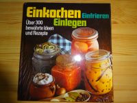 Einkochen, Einlegen und Einfrieren über 300 Rezepte Bayern - Laufach Vorschau