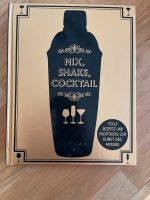 Cocktailbuch - Mix, Shake, Cocktail Bayern - Ichenhausen Vorschau