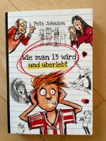 Buch „ Wie man 13 wird und überlebt“von  Pete Johnson Kreis Pinneberg - Prisdorf Vorschau