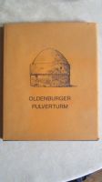 Oldenburger Pulverturm - Verlorene und gefährdete Bauwerke 1945 – Niedersachsen - Oldenburg Vorschau