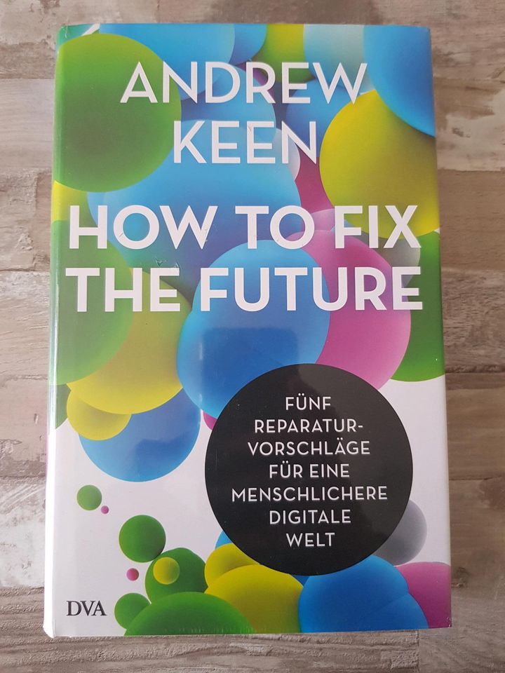 Neues Buch - How to fix the future von Andrew Keen in Pulsnitz