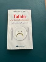 Buch „Tafeln wie Gott in Deutschland“ Alexandra Zipperer Bayern - Burglengenfeld Vorschau