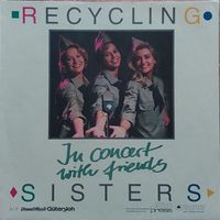 Recycling Sisters ‎– In Concert With Friends Niedersachsen - Lindhorst Vorschau