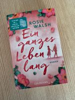 Ein ganzes Leben lang - Rosie Walsh (Roman) Hessen - Petersberg Vorschau