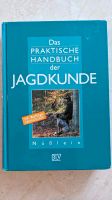 Das praktische Handbuch der Jagdkunde (14. Aufl.) Fritz Nüßlein Niedersachsen - Visselhövede Vorschau